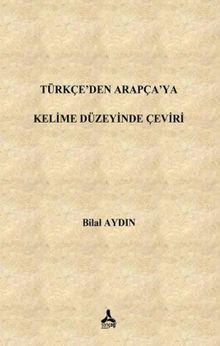 Türkçe'den Arapça'ya Kelime Düzeyinde Çeviri