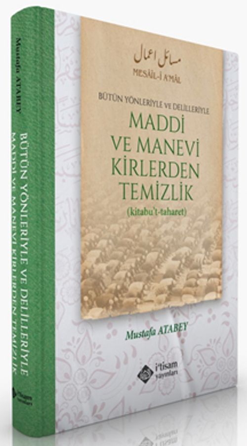 Maddi Ve Manevi Kirlerden Temizlik (Ciltli) & Bütün Yönleriyle ve Delilleriyle