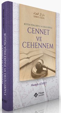 Cennet ve Cehennem (Ciltli) & Bütün Yönleriyle ve Delilleriyle
