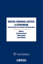 Digital Criminal Justice: a Studybook Selected Topics for Learners and Researchers