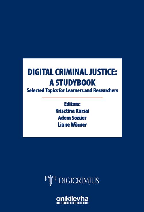 Digital Criminal Justice: a Studybook Selected Topics for Learners and Researchers