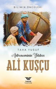 Astronominin Yıldızı Ali Kuşçu 