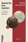 Osmanlı'da Sırp İsyanları & 19. Y&uuml;zyılın Şafağında Balkanlar