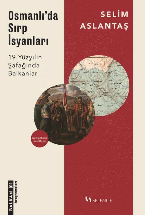 Osmanlı'da Sırp İsyanları & 19. Yüzyılın Şafağında Balkanlar