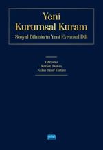 Yeni Kurumsal Kuram & Sosyal Bilimlerin Yeni Evrensel Dili