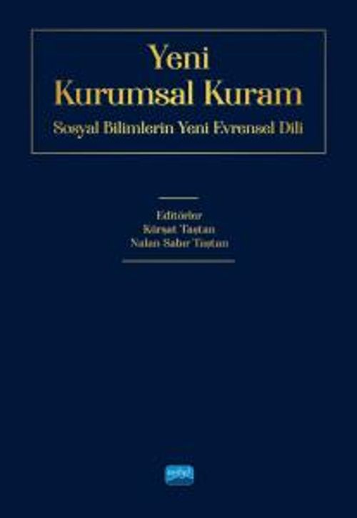 Yeni Kurumsal Kuram & Sosyal Bilimlerin Yeni Evrensel Dili