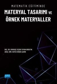Matematik Eğitiminde Materyal Tasarımı ve Örnek Materyaller