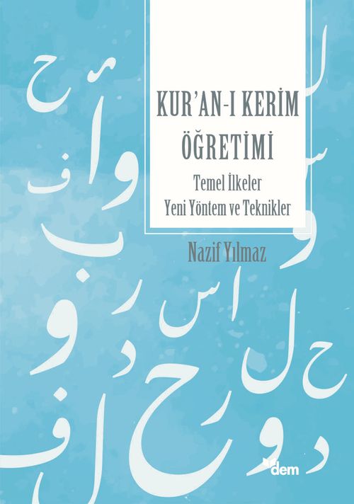 Kur'an'ı Kerim Öğretimi & Temel İlkeler Yeni Yöntem ve Teknikler