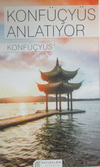 Konf&uuml;&ccedil;y&uuml;s Anlatıyor