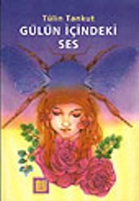 Gülün İçindeki Ses