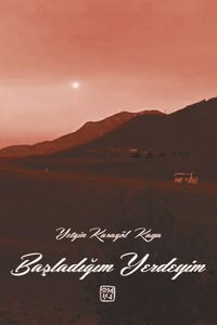 Başladığım Yerdeyim