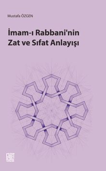 İmam-ı Rabbani'nin Zat ve Sıfat Anlayışı 