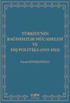 T&uuml;rkiye'nin Bağımsızlık M&uuml;cadelesi ve Dış Politika (1919-1923)