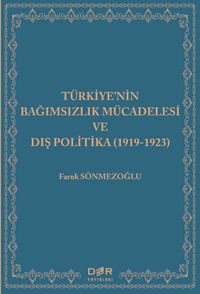 Türkiye'nin Bağımsızlık Mücadelesi ve Dış Politika (1919-1923)