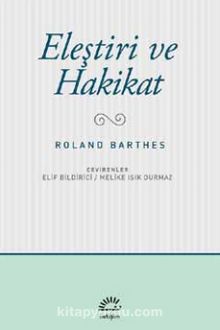 Eleştiri ve Hakikat - Roland Barthes