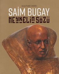 Heykelin Sözü / Sculpture’s Word - Retrospektif / Retrospective