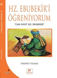 Hz. Ebubekir'i  Öğreniyorum