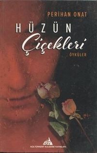 Hüzün Çiçekleri Öyküler