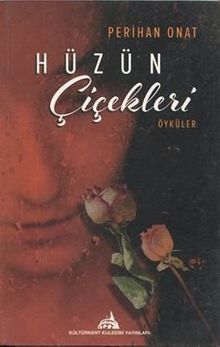 Hüzün Çiçekleri Öyküler