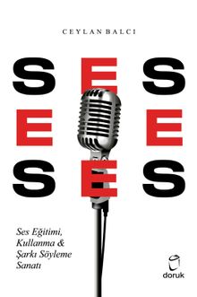 Ses Eğitimi, Kullanma & Şarkı Söyleme Sanatı