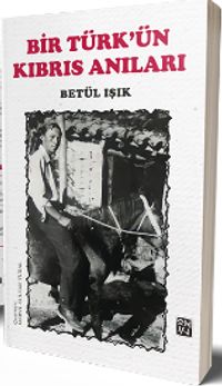 Bir Türk’ün Kıbrıs Anıları