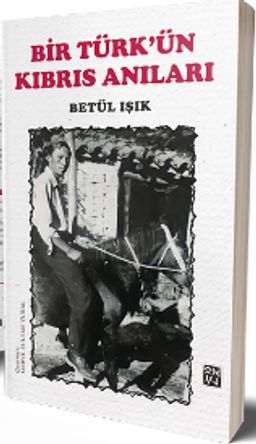 Bir Türk’ün Kıbrıs Anıları