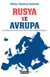 Rusya ve Avrupa & Slav Dünyasının Germen Roma Batı ile Siyasi ve Kültürel İlişkileri