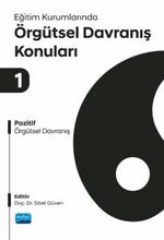 Eğitim Kurumlarında Örgütsel Davranış Konuları 1 & Pozitif Örgütsel Davranış
