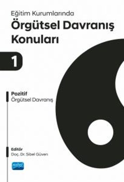 Eğitim Kurumlarında Örgütsel Davranış Konuları 1 & Pozitif Örgütsel Davranış