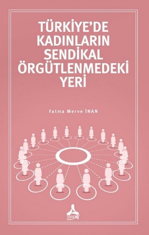 Türkiye'de Kadınların Sendikal Örgütlenmedeki Yeri