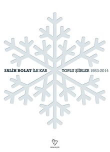 İlk Kar / Toplu Şiirler 1983-2014
