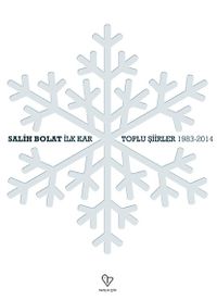 İlk Kar / Toplu Şiirler 1983-2014