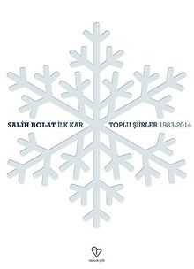 İlk Kar / Toplu Şiirler 1983-2014