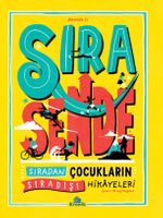 Sıra Sende & Sıradan Çocukların Sıradışı Hikayeleri