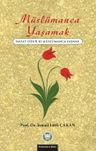Müslümanca Yaşamak &amp; Hayat Odur Ki Müslümanca Yaşana