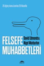 Felsefe Muhabbetleri & 25 İlginç Konu Üzerine 25 Filozofla