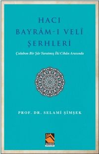 Hacı Bayram-ı Veli Şerhleri  
