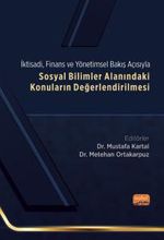 İktisadi, Finans ve Yönetimsel Bakış Açısıyla Sosyal Bilimler Alanındaki Konuların Değerlendirilmesi