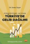 Fonksiyonel Açıdan Türkiye’de Gelir Dağılımı