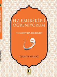 Hz. Ebubekir'i  Öğreniyorum
