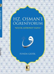 Hz. Osman'ı Öğreniyorum