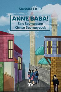 Anne Baba Sen Sevmezsen Kimse Sevmeyecek