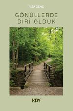 Gönüllerde Diri Olduk