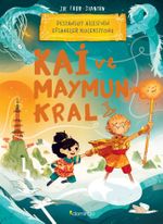 Kai ve Maymun Kral: Destansoy Ailesi'nin Efsaneler Koleksiyonu 3