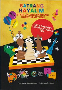 Satranç Hayalim & Etkinliklerle Satranç Öğretim Metodu