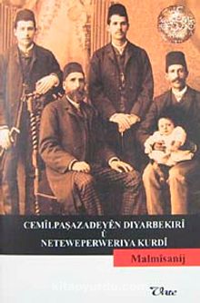 Cemilpaşazadeyen Dıyarbekıri u Neteweperweriya Kurdi - Malmisanij