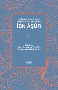 Çağdaş İslam İlim ve Düşünce Geleneğinde İbn Âşûr