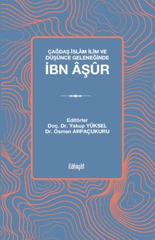 Çağdaş İslam İlim ve Düşünce Geleneğinde İbn Âşûr