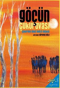 Göçün Çukurovası & 2022 Çukurova Öykü Ödülü Seçkisi