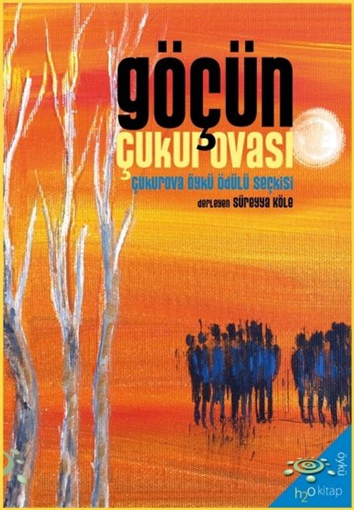 Göçün Çukurovası & 2022 Çukurova Öykü Ödülü Seçkisi